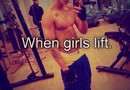 When girls lifts.