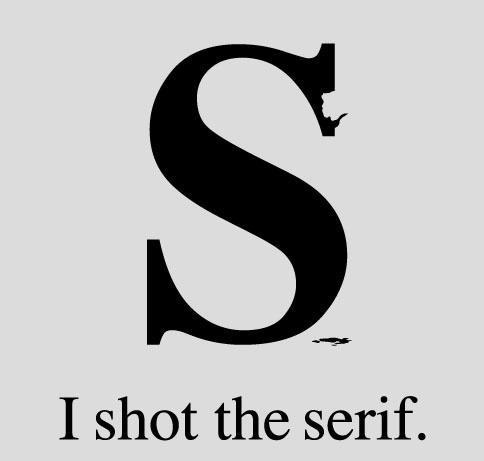 I shot the serif